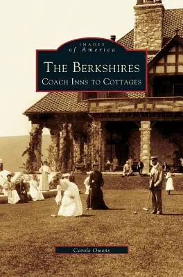 Berkshires : Des auberges aux cottages - Berkshires: Coach Inns to Cottages