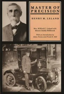 Maître de la précision : Henry M. Leland - Master of Precision: Henry M. Leland