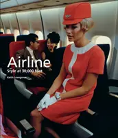 Compagnie aérienne : Le style à 30 000 pieds - Airline: Style at 30,000 Feet