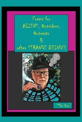 Poèmes pour ALIENS, Outsiders, Outcasts et autres Êtres étranges ! - Poems for ALIENS, Outsiders, Outcasts & other STRANGE BEINGS!