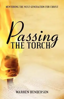 Passer le flambeau : Encadrer la prochaine génération pour le Christ - Passing the Torch: Mentoring the Next Generation for Christ