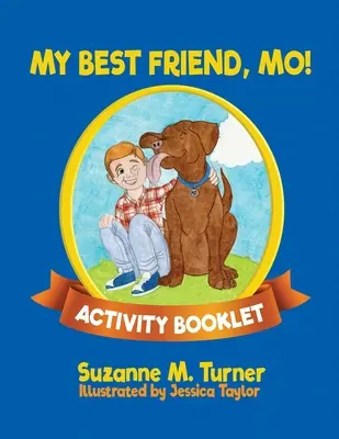 Mon meilleur ami, Mo ! Cahier d'activités - My Best Friend, Mo! Activity Booklet