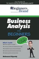 L'analyse d'affaires pour les débutants : Démarrez votre carrière en analyse d'affaires en quatre semaines - Business Analysis For Beginners: Jump-Start your BA Career in Four Weeks