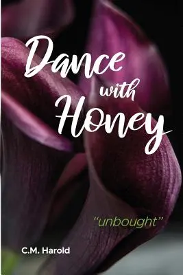 Danse avec le miel : non acheté« » » - Dance with Honey: unbought