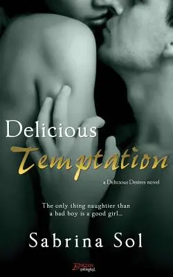 Délicieuse tentation - Delicious Temptation