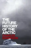 L'histoire future de l'Arctique - The Future History of the Arctic