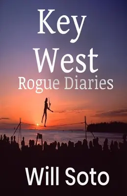 Journal d'un voyou de Key West - Key West Rogue Diaries