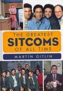 Les plus grandes sitcoms de tous les temps - The Greatest Sitcoms of All Time