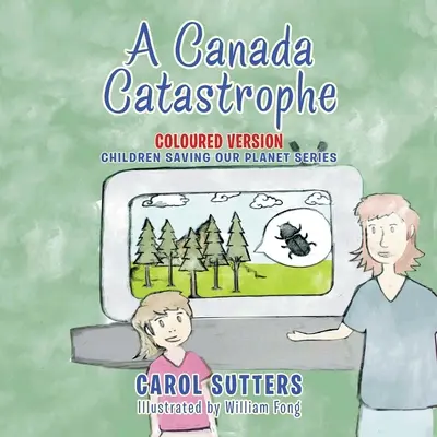 Une catastrophe au Canada : Version colorée - A Canada Catastrophe: Coloured Version