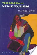 Nous parlons, vous écoutez : Nouvelles tribus, nouveaux territoires - We Talk, You Listen: New Tribes, New Turf