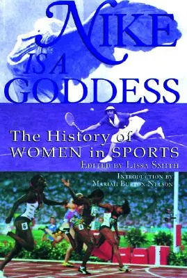 Nike est une déesse : L'histoire des femmes dans le sport - Nike Is a Goddess: The History of Women in Sports