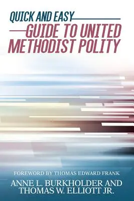 Guide rapide et facile de la politique méthodiste unie - Quick and Easy Guide to United Methodist Polity