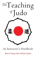 L'enseignement du judo : manuel de l'instructeur - The Teaching of Judo: An Instructor's Handbook