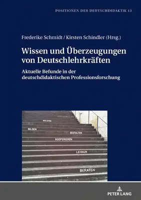 La connaissance et l'utilisation de la langue allemande : Nouvelles perspectives de la recherche sur les professions de l'audiovisuel allemand - Wissen Und Ueberzeugungen Von Deutschlehrkraeften: Aktuelle Befunde in Der Deutschdidaktischen Professionsforschung