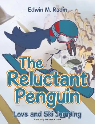 Le pingouin réticent : L'amour et le saut à ski - The Reluctant Penguin: Love and Ski Jumping