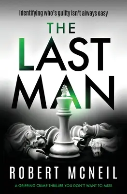 Le dernier homme : Un thriller policier captivant à ne pas manquer - The Last Man: A Gripping Crime Thriller You Don't Want to Miss