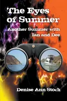 Les yeux de l'été : Un autre été avec Ian et Dee - The Eyes of Summer: Another Summer with Ian and Dee