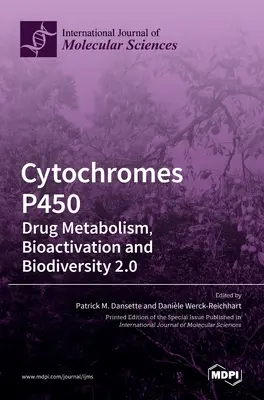 Cytochromes P450 : Métabolisme des médicaments, bioactivation et biodiversité 2.0 - Cytochromes P450: Drug Metabolism, Bioactivation and Biodiversity 2.0