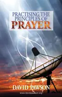 Pratiquer les principes de la prière - Practising the Principles of Prayer