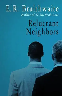 Voisins réticents - Reluctant Neighbors