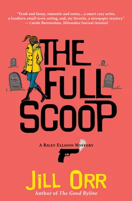 The Full Scoop : Un mystère de Riley Ellison - The Full Scoop: A Riley Ellison Mystery