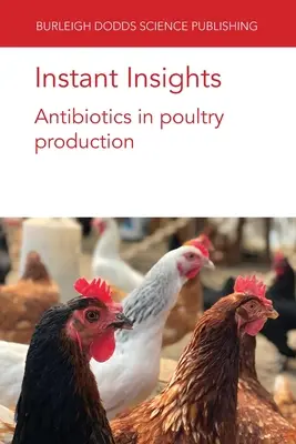 Instant Insights : Les antibiotiques dans la production de volaille - Instant Insights: Antibiotics in poultry production