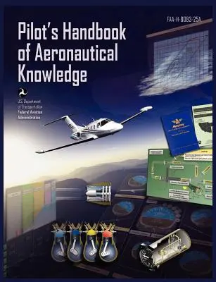 Manuel de vol aux instruments (FAA-H-8083-15a) (édition révisée) - Pilots Handbook of Aeronautical Knowledge FAA-H-8083-25a