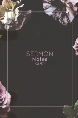 Notes de Sermon : Enregistrez les Écritures bibliques, écrivez les demandes de prière, les notes d'études complémentaires, réfléchissez sur Dieu et l'Église, le journal des sermons, Christia - Sermon Notes: Record Bible Scripture, Write Prayer Requests, Further Study Notes, Reflect on God & Church, Sermons Journal, Christia