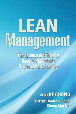 Le Lean Management : L'essence de l'efficacité La voie de la rentabilité Le pouvoir de la durabilité - Lean Management: The Essence of Efficiency Road to Profitability Power of Sustainability