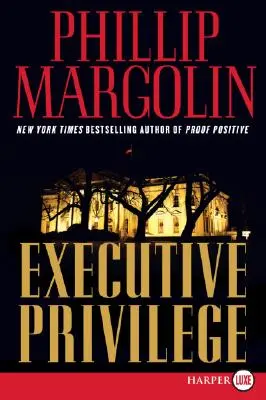 Le privilège exécutif - Executive Privilege