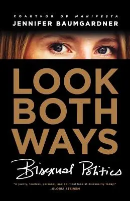 Look Both Ways : Bisexual Politics (en anglais) - Look Both Ways: Bisexual Politics