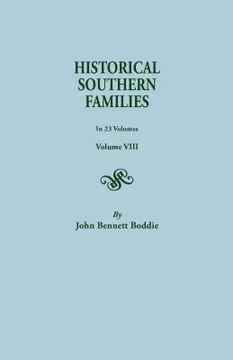 Familles historiques du Sud. en 23 volumes. Volume VIII - Historical Southern Families. in 23 Volumes. Volume VIII