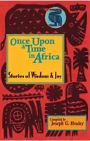 Il était une fois en Afrique : Histoires de sagesse et de joie - Once Upon a Time in Africa: Stories of Wisdom and Joy