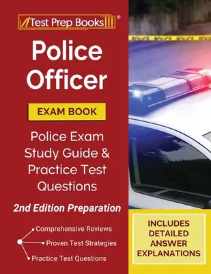 Police Officer Exam Book : Police Exam Study Guide and Practice Test Questions [2nd Edition Preparation] (Guide d'étude de l'examen de police et questions d'entraînement à l'examen) - Police Officer Exam Book: Police Exam Study Guide and Practice Test Questions [2nd Edition Preparation]