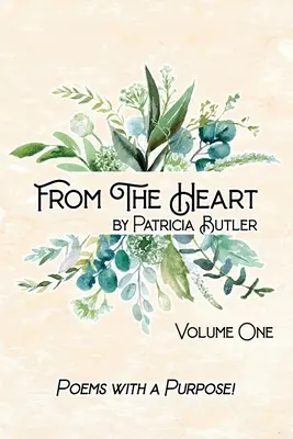 Du cœur : Poèmes avec un but - From The Heart: Poems with a Purpose