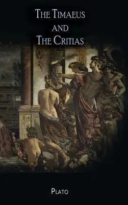 Le Timée et le Critias - The Timaeus and The Critias