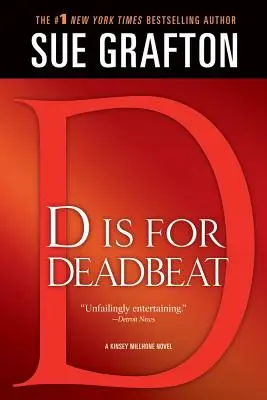 D comme Deadbeat (mauvais payeur) : Un mystère de Kinsey Millhone - D Is for Deadbeat: A Kinsey Millhone Mystery