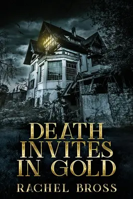La mort s'invite dans l'or : Édition en gros caractères - Death Invites In Gold: Large Print Edition