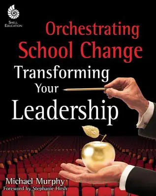 Orchestrer le changement à l'école - Orchestrating School Change