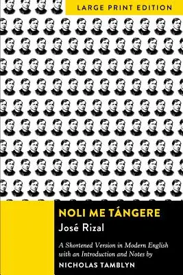 Noli Me Tngere : Une version abrégée en anglais moderne avec une introduction et des notes - Noli Me Tngere: A Shortened Version in Modern English with an Introduction and Notes