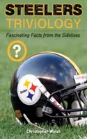 La triviologie des Steelers : Faits fascinants sur les lignes de touche - Steelers Triviology: Fascinating Facts from the Sidelines