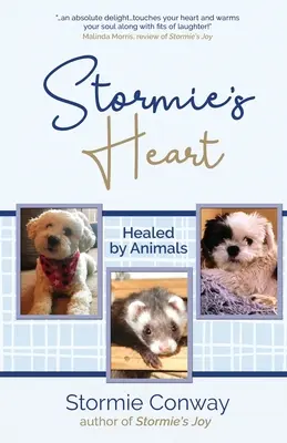 Le cœur de Stormie : Guérison par les animaux - Stormie's Heart: Healed by Animals