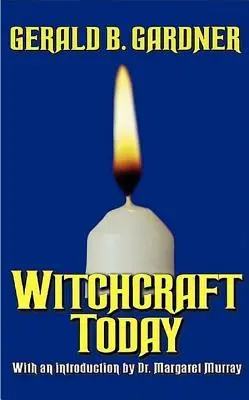 La sorcellerie aujourd'hui - Witchcraft Today