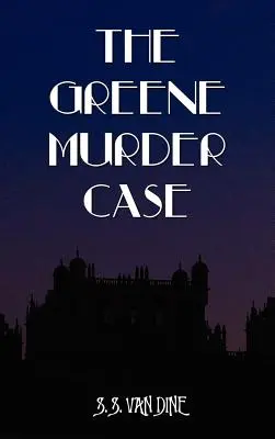 L'affaire du meurtre de Greene - The Greene Murder Case