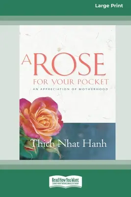Une rose pour votre poche : Une appréciation de la maternité (16pt Large Print Edition) - A Rose for Your Pocket: An Appreciation of Motherhood (16pt Large Print Edition)
