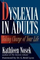 La dyslexie chez les adultes : Prendre sa vie en main - Dyslexia in Adults: Taking Charge of Your Life