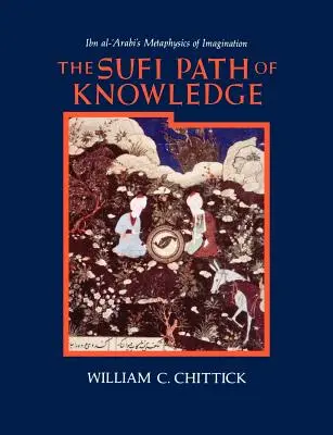 La voie soufie de la connaissance - The Sufi Path of Knowledge