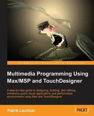 Programmation multimédia avec Max/MSP et TouchDesigner - Multimedia Programming Using Max/MSP and TouchDesigner