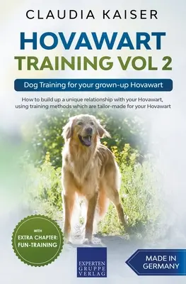 Dressage du Hovawart Vol 2 - Dressage canin pour votre Hovawart adulte - Hovawart Training Vol 2 - Dog Training for your grown-up Hovawart