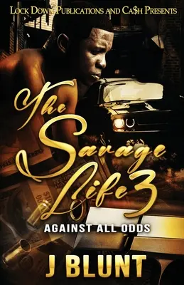 La vie sauvage 3 : Contre toute attente - The Savage Life 3: Against All Odds